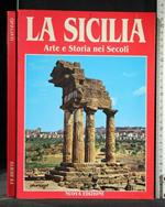 La Sicilia Arte e Storia Nei Secoli