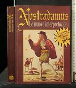 Nostradamus Le Nuove Interpretazioni