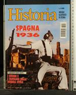 Historia N. 7 - Luglio 1996 Spagna 1936 Sessant'Anni Dopo I