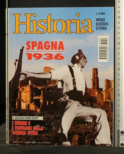 Historia N. 7 - Luglio 1996 Spagna 1936 Sessant'Anni Dopo I - copertina