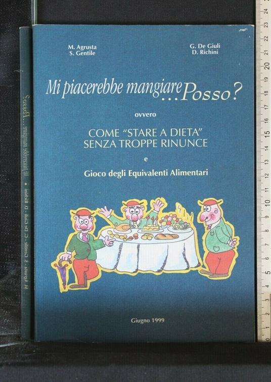 Mi Piacerebbe Mangiare...Posso? Come "Stare a Dieta" Senza - copertina
