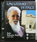 Un Uomo di Pace, Padre Bellarmino Bagatti (1905/1990)