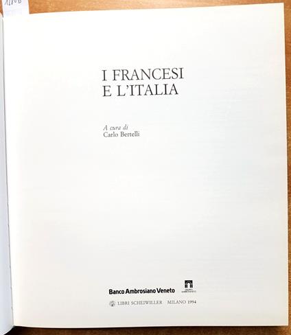 I Francesi E L'Italia - Carlo Bertelli - Banco Ambrosiano Veneto - 1994 - Carlo Bertelli - copertina