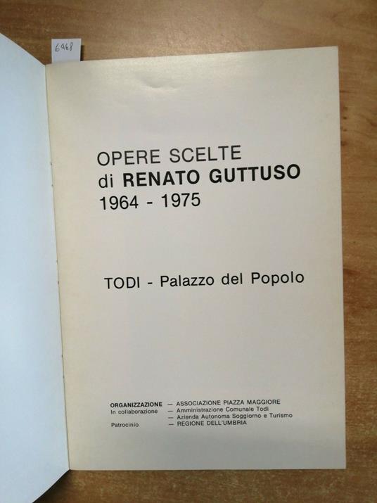 Renato Guttuso Opere Scelte - Todi Palazzo Del Popolo 1976 Catalogo Mostra( - Renato Guttuso - copertina