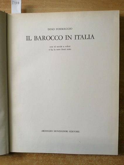 Il Barocco In Italia - Dino Formaggio - Mondadori - 1960 - Illustrato - - Dino Formaggio - copertina