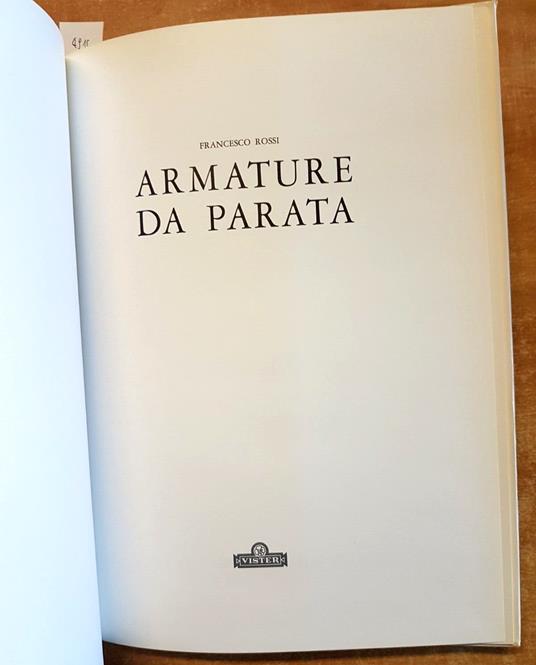 Armature Da Parata - Francesco Rossi - Vister - 1971 Militaria Corazze - Francesco Rossi - copertina