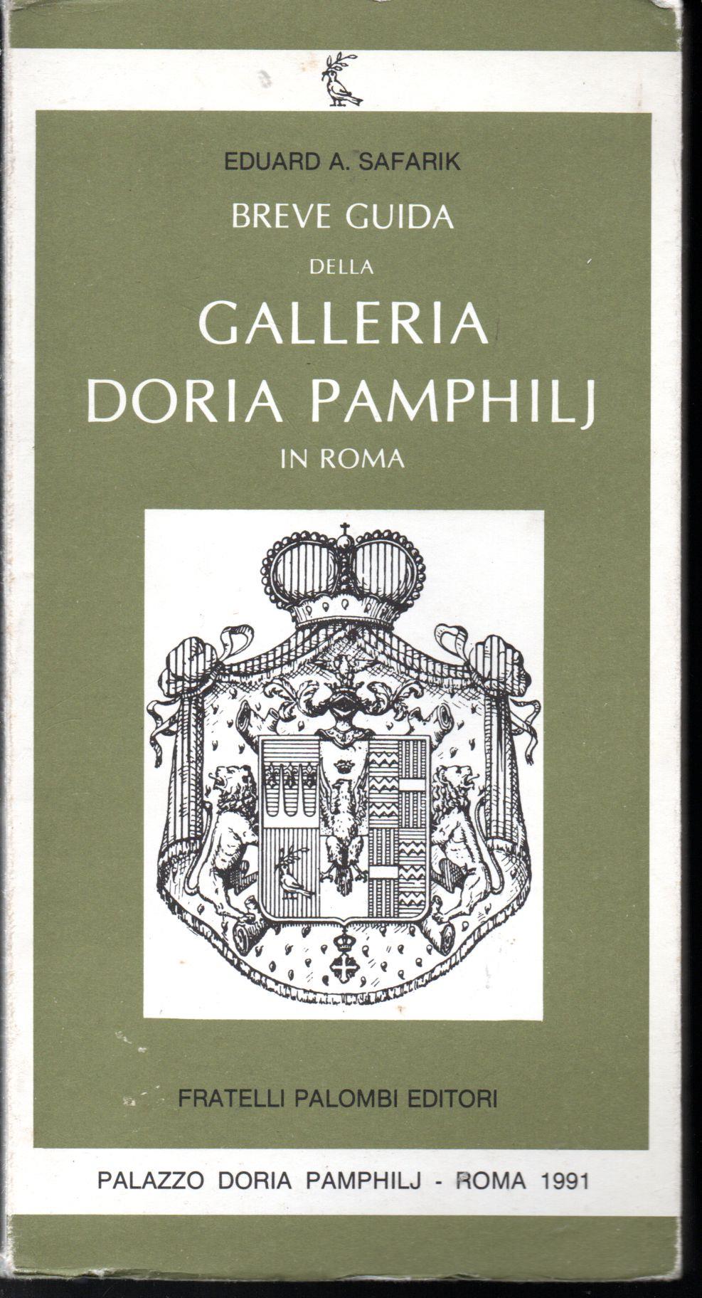 Safarik - Breve Guida Della Galleria Doria Pamphilj In Roma 1991 Palombi