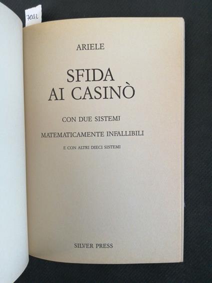 Ariele Sfida Al Casinò Con Due Sistemi Matematicamente Infallibili Silver - Ariel - copertina