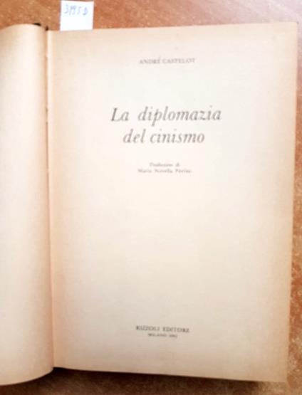 Andr Castelot - La Diplomazia Del Cinismo - Rizzoli - 1982 - 1Ed. - André Castelot - copertina