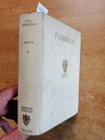 Ugo Foscolo - Prose Vol.1 - 1935 - Salani - 645 Pagine - Jacopo Ortis