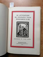 Le Avventure Di Gustavo Vasa Fuggiasco E Re 1954 H.W. Van Loon - Bompiani