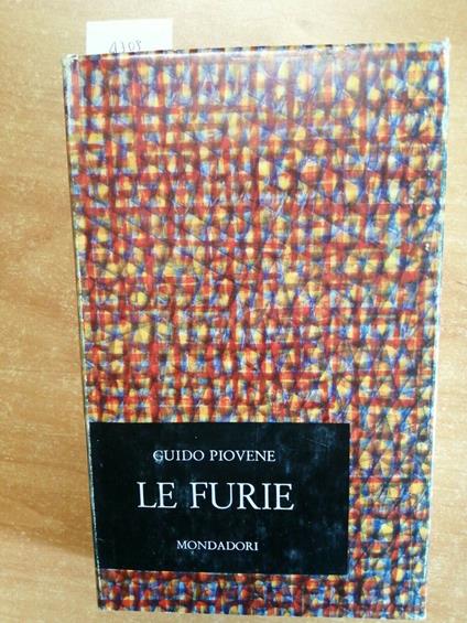 Guido Piovene - Le Furie - 1Ed. Mondadori - 1963 - - Guido Piovene - copertina