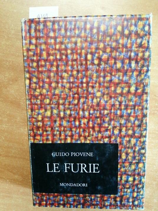 Guido Piovene - Le Furie - 1Ed. Mondadori - 1963 - - Guido Piovene - copertina