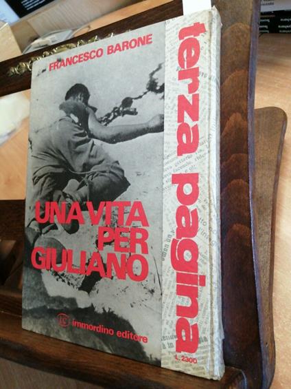 Una Vita Per Giuliano - Barone - Immordino 1968 Bandito Salvatore Mafia - Francesco Barone - copertina