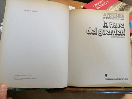 Giuseppe Bufalari - La Nave Dei Guerrieri - 1Ed. Fabbri 1976 Subacquea - Giuseppe Bufalari - copertina