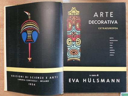 Arte Decorativa Extraeuropea - Eva Hlsmann - 1954 - Libreria Corticelli - Eva Hülsmann - copertina