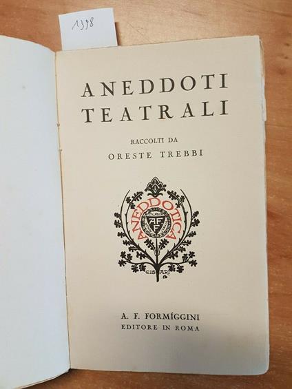 Oreste Trebbi - Aneddoti Teatrali -A.F. Formiggini - Roma - 1929 - - Oreste Trebbi - copertina