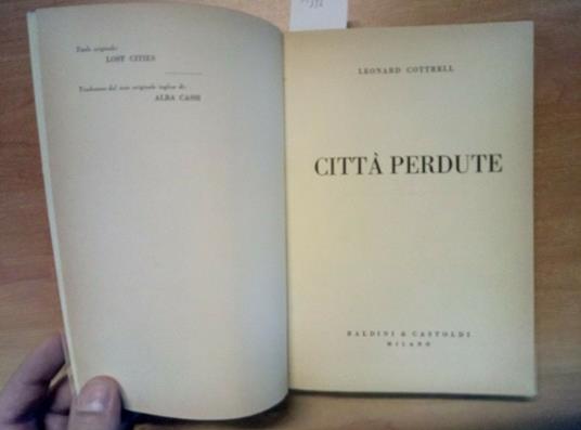 Leonard Cottrell - Città Perdute 1959 Baldini & Castoldi - Leonard Cottrell - copertina