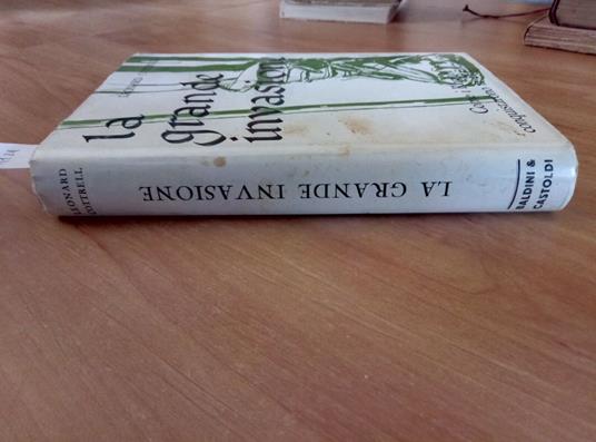 La Grande Invasione Come I Romani Conquistarono La Britannia 1961 Baldini - Leonard Cottrell - copertina