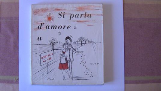 Si Parla D'Amore A Peynet-Ville Anni '60 - Peynet - Redaelli - Elmo - - copertina
