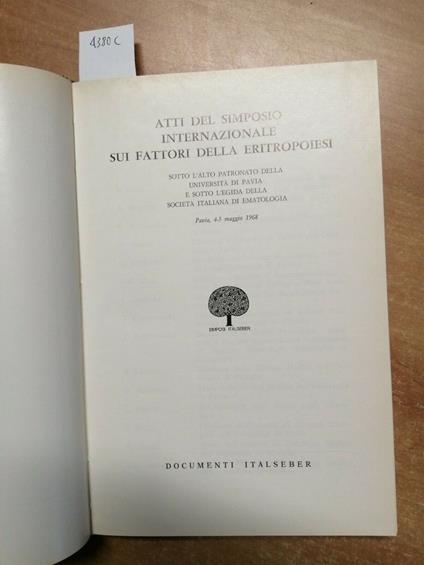 Atti Del Simposio Internazionale Sui Fattori Della Eritropoiesi 1968 Ital(4 - copertina