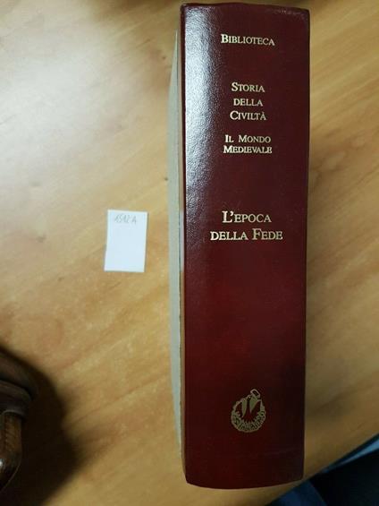 L' Epoca Della Fede - Storia Della Civiltà - Araba Fenice - 1994 - - copertina