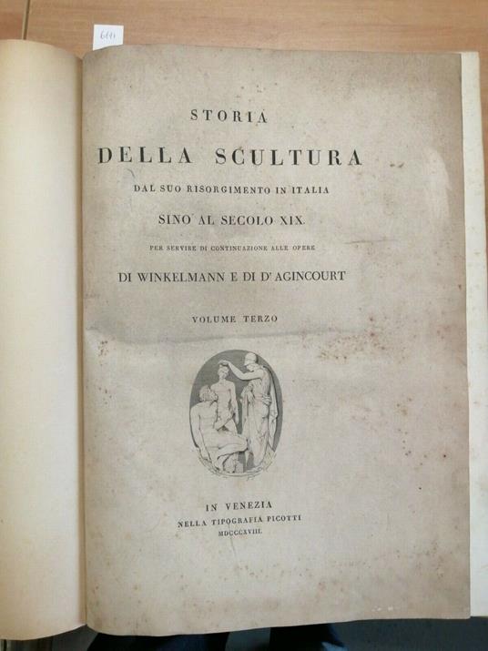 Storia Della Scultura Dal Suo Risorgimento Sino Al Sec. Xix - 3 Voll. 1813( - copertina