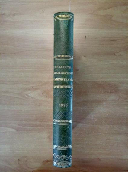 Bollettino Della Giurisprudenza Amministrativa Finanziaria 1885 Completo - copertina