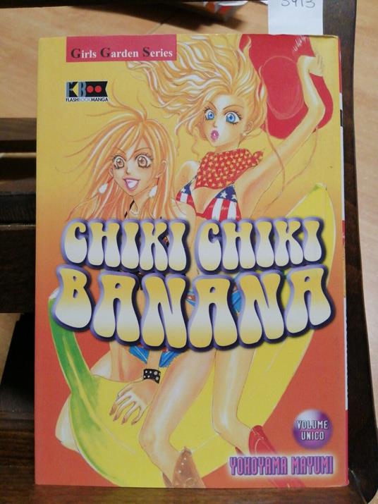 Chiki Chiki Banana - Volume Unico - Yokoyama Mayumi - Flashbook - 2007 - - copertina