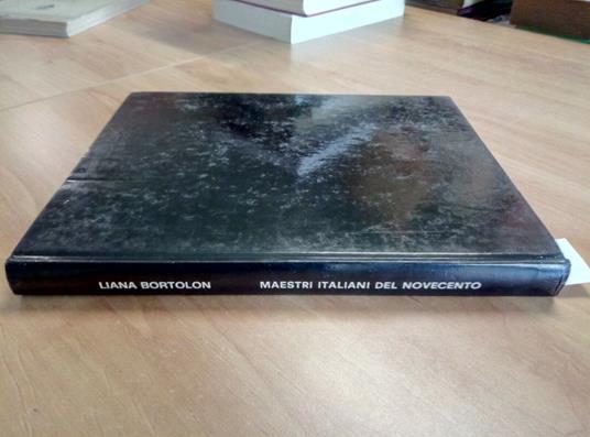 Maestri Italiani Del Novecento - Bortolon 1971 Mondadori - Burri Vedova - Liana Bortolon - copertina
