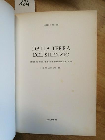Dalla Terra Del Silenzio - Joseph Alsop - Garzanti - 1965 - Micenei Minoici - Joseph Alsop - copertina