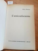 Silvio Biscaro - L'Anticonformista - Nuova Editrice Internazionale 1967 -