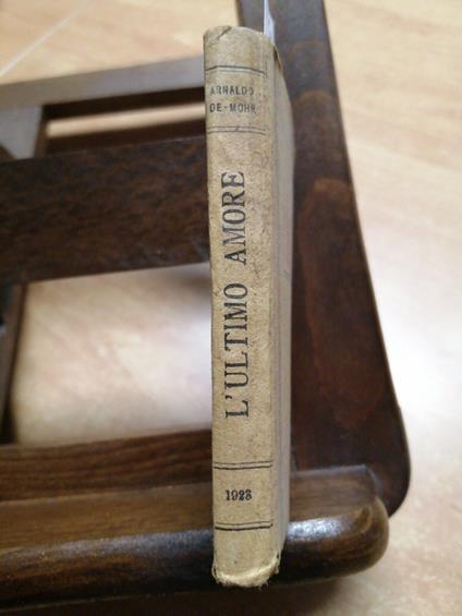 Arnaldo De-Mohr - L'Ultimo Amore - 1923 - Barion - - Arnaldo De Mohr - copertina