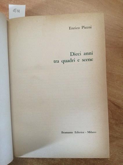 Enrico Piceni - Dieci Anni Tra Quadri E Scene - 1961 - Bramante - - Enrico Piceni - copertina