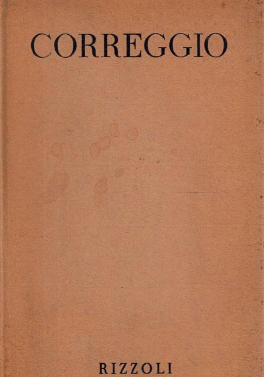 Tutta la pittura del Correggio - Piero Bianconi - copertina