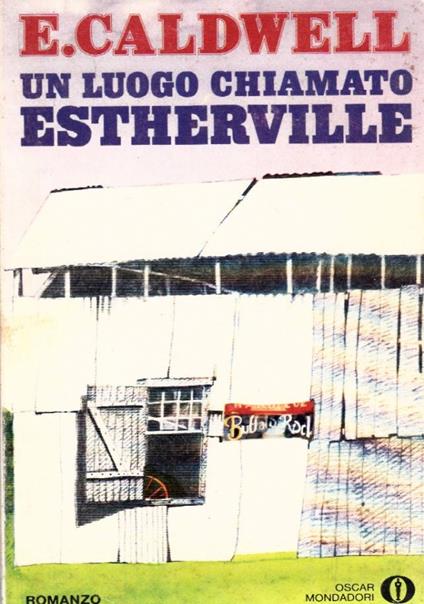 Un Luogo Chiamato Estherville - Erskine Caldwell - copertina