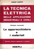 La Tecnica Elettrica Nelle Applicazioni Industriali E Civili, Vol. Ii Le Apparecchiature E I Materiali - Enzo Coppi - copertina