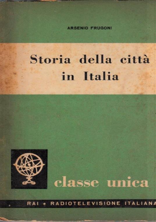Storia della città in Italia - Arsenio Frugoni - copertina