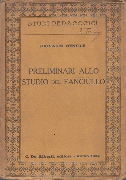 Preliminari allo studio del fanciullo - Giovanni Gentile - copertina