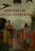 Affreschi nel Castello di Issogne - Andreina Griseri - copertina