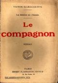 Le Compagnon. La Femme En Chemin - Victor Margueritte - copertina
