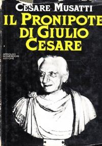 Il Pronipote Di Giulio Cesare - Cesare L. Musatti - copertina