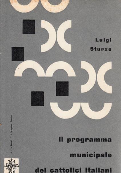 Il Programma Municipale Dei Cattolici Italiani - Luigi Sturzo - copertina