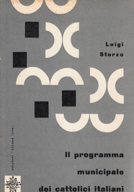 Il Programma Municipale Dei Cattolici Italiani - Luigi Sturzo - copertina