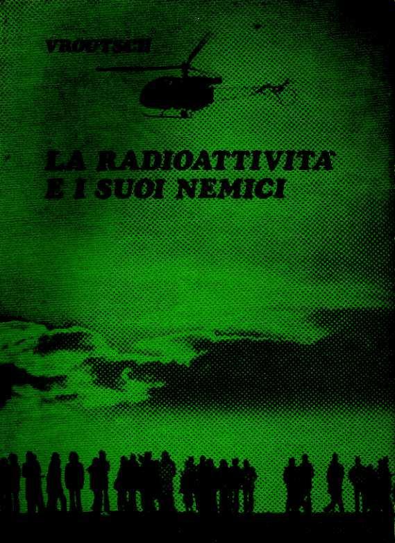 La radioattività e i suoi nemici