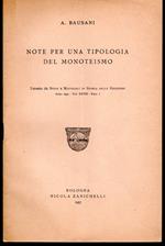 Note per una tipologia del monoteismo Estratto da Studi e Materiali di Storia delle Religioni Anno 1957 - Vol. XXVIII - Fasc. I