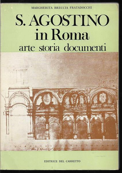 S. Agostino in Roma arte storia documenti - Margherita Breccia Fratadocchi - copertina
