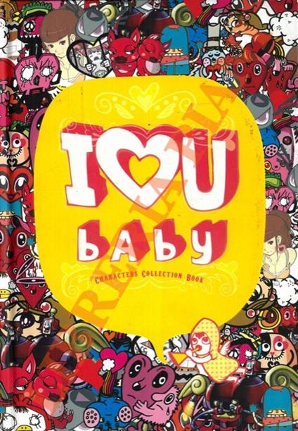 I Love U Baby: Characters Collection Book. - copertina