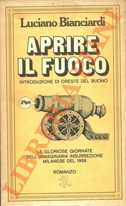 Aprire il fuoco. - Luciano Bianciardi - copertina