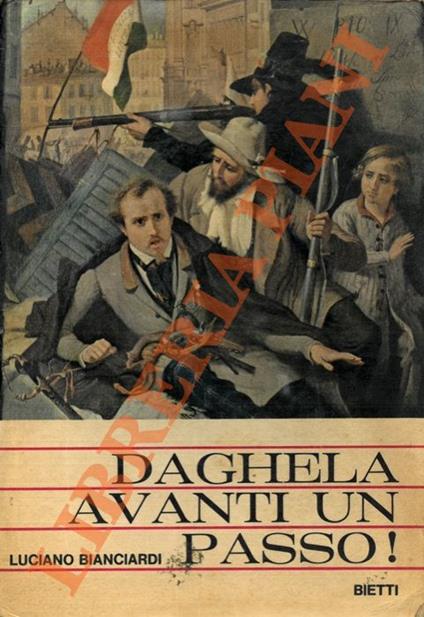 Daghela avanti un passo! Breve storia del Risorgimento italiano - Luciano Bianciardi - copertina